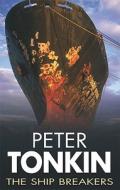 The Ship Breakers di Peter Tonkin edito da Severn House Publishers