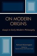 On Modern Origins di Richard Kennington, Frank Hunt edito da Lexington Books