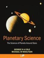 The Science Of Planets Around Stars di M.m. Woolfson, David Cole edito da Taylor & Francis Ltd
