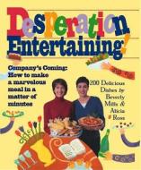 Desperation Entertaining! di Beverly Mills edito da Workman Publishing