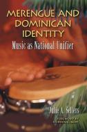 Sellers, J:  Merengue and Dominican Identity di Julie A. Sellers edito da McFarland