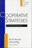 Cooperative Strategies: European Perspectives di Paul W. Beamish edito da LEXINGTON BOOKS