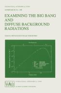 Examining The Big Bang And Diffuse Background Radiations edito da Springer