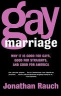 Gay Marriage di Jonathan Rauch edito da St. Martins Press-3PL