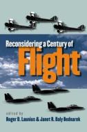 Reconsidering a Century of Flight edito da University of North Carolina Press