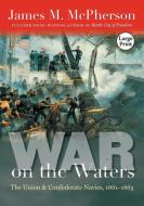 War on the Waters di James M. Mcpherson edito da The University of North Carolina Press