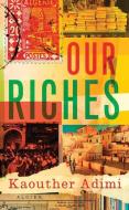 Our Riches di Kaouther Adimi edito da NEW DIRECTIONS