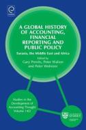 Global History of Accounting, Financial Reporting and Public Policy edito da Emerald Publishing Limited
