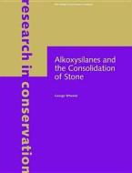 Alkoxysilanes and the Consolidation of Stone di .. Wheeler edito da Getty Publications