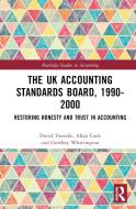 The UK Accounting Standards Board, 1990-2000 di David Tweedie, Allan Cook, Geoffrey Whittington edito da Taylor & Francis Ltd