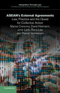 ASEAN's External Agreements di Marise Cremona, David Kleimann, Joris Larik edito da Cambridge University Press