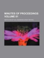 Minutes of Proceedings Volume 81 di Institution Of Civil Engineers edito da Rarebooksclub.com