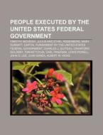 People Executed By The United States Fed di Books Llc edito da Books LLC, Wiki Series