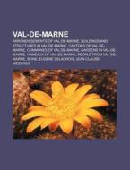 Val-de-marne: Seine, Val D'europe, Marne di Books Llc edito da Books LLC, Wiki Series