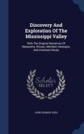 Discovery And Exploration Of The Mississippi Valley di John Gilmary Shea edito da Sagwan Press