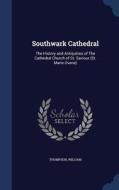 Southwark Cathedral di Sir William Thompson edito da Sagwan Press