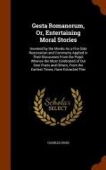Gesta Romanorum, Or, Entertaining Moral Stories di Charles Swan edito da Arkose Press