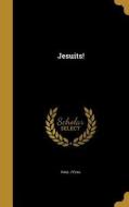 JESUITS di Paul Feval edito da WENTWORTH PR