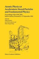 Atomic Physics at Accelerators: Stored Particles and Fundamental Physics edito da Springer Netherlands