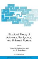 Structural Theory of Automata, Semigroups, and Universal Algebra di I. G. Rosenberg edito da Springer-Verlag New York Inc.