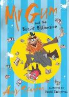 Mr Gum And The Biscuit Billionaire di Andy Stanton edito da Egmont Uk Ltd