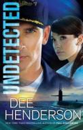 Undetected di Dee Henderson edito da Thorndike Press