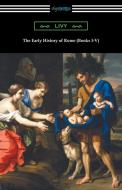 The Early History of Rome (Books I-V) di Livy, Titus Livius edito da Digireads.com