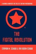The Figital Revolution di Stephen Schaub, Eve Schaub edito da Lulu.com