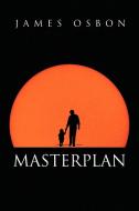 Masterplan di James Osbon edito da Xlibris