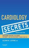 Cardiology Secrets di Glenn N. Levine edito da Elsevier - Health Sciences Division