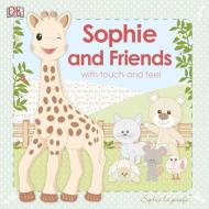 Sophie and Friends di DK edito da DK Publishing (Dorling Kindersley)
