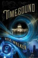 Timebound di Rysa Walker edito da Amazon Publishing