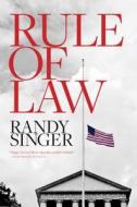 Rule of Law di Randy Singer edito da TYNDALE HOUSE PUBL