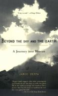 Beyond the Sky and the Earth: A Journey Into Bhutan di Jamie Zeppa edito da RIVERHEAD