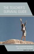 The Teacher's Survival Guide di Marc R. Major edito da Rowman & Littlefield