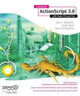 Foundation ActionScript 3.0 with Flash CS3 and Flex di Sean McSharry, Steve Webster, Gerald Yardface edito da Apress
