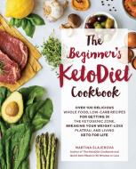 The Beginner's KetoDiet Cookbook di Martina Slajerova edito da Fair Winds Press