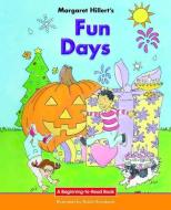 Fun Days di Margaret Hillert edito da NORWOOD HOUSE PR