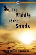 The Riddle of the Sands di Erskine Childers edito da ARC MANOR