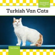 Turkish Van Cats di Kate A. Conley edito da CHECKERBOARD