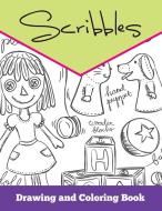 Scribbles: Drawing and Coloring Book di Speedy Publishing Llc edito da SPEEDY PUB LLC
