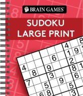 Brain Games Large Print Sudoku di Publications International Ltd, Brain Games edito da PUBN INTL