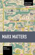 Marx Matters edito da HAYMARKET BOOKS