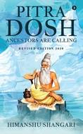 Pitra Dosh: Ancestors are Calling (Revised Edition 2020) di Himanshu Shangari edito da HARPERCOLLINS 360