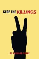 Stop The Killing di Richard Shine edito da Authorhouse