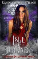 Isle Of Darkness di Cooley Wilson Randi Cooley Wilson edito da Independently Published