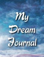 Clouds Dream Journal: A Dream Diary with Prompts to Help You Track Your Dreams, Their Meanings, and Your Interpretations di Teresa Nichole Thomas edito da LIGHTNING SOURCE INC