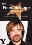The Peter Dinklage Handbook - Everything You Need To Know About Peter Dinklage di Emily Smith edito da Tebbo