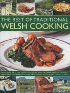 The Best Of Traditional Welsh Cooking di Annette Yates edito da Anness Publishing