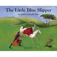 The Little Blue Slipper di Jude Daly edito da Frances Lincoln Publishers Ltd